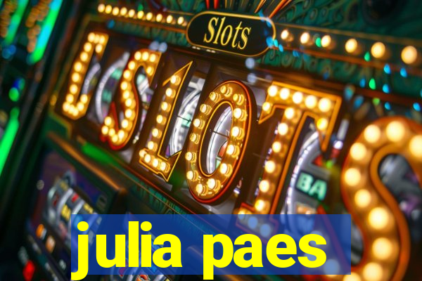 julia paes